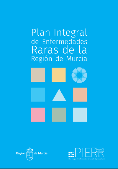 Plan integral de enfermedades raras de la Regin de Murcia 2017-2020 (PIER)