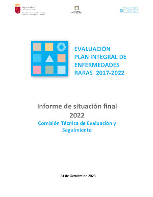 Evaluación del Plan Integral de Enfermedades Raras de la Región de Murcia 2017-2022. Informe de situación, 2022