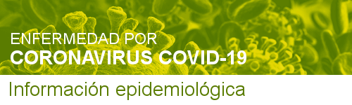 Enfermedad por Coronavirus COVID-19: información epidemiológica