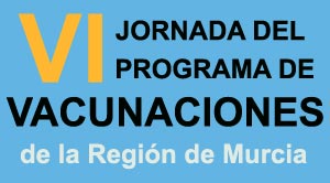 VI Jornada del Programa de Vacunaciones de la Región de Murcia