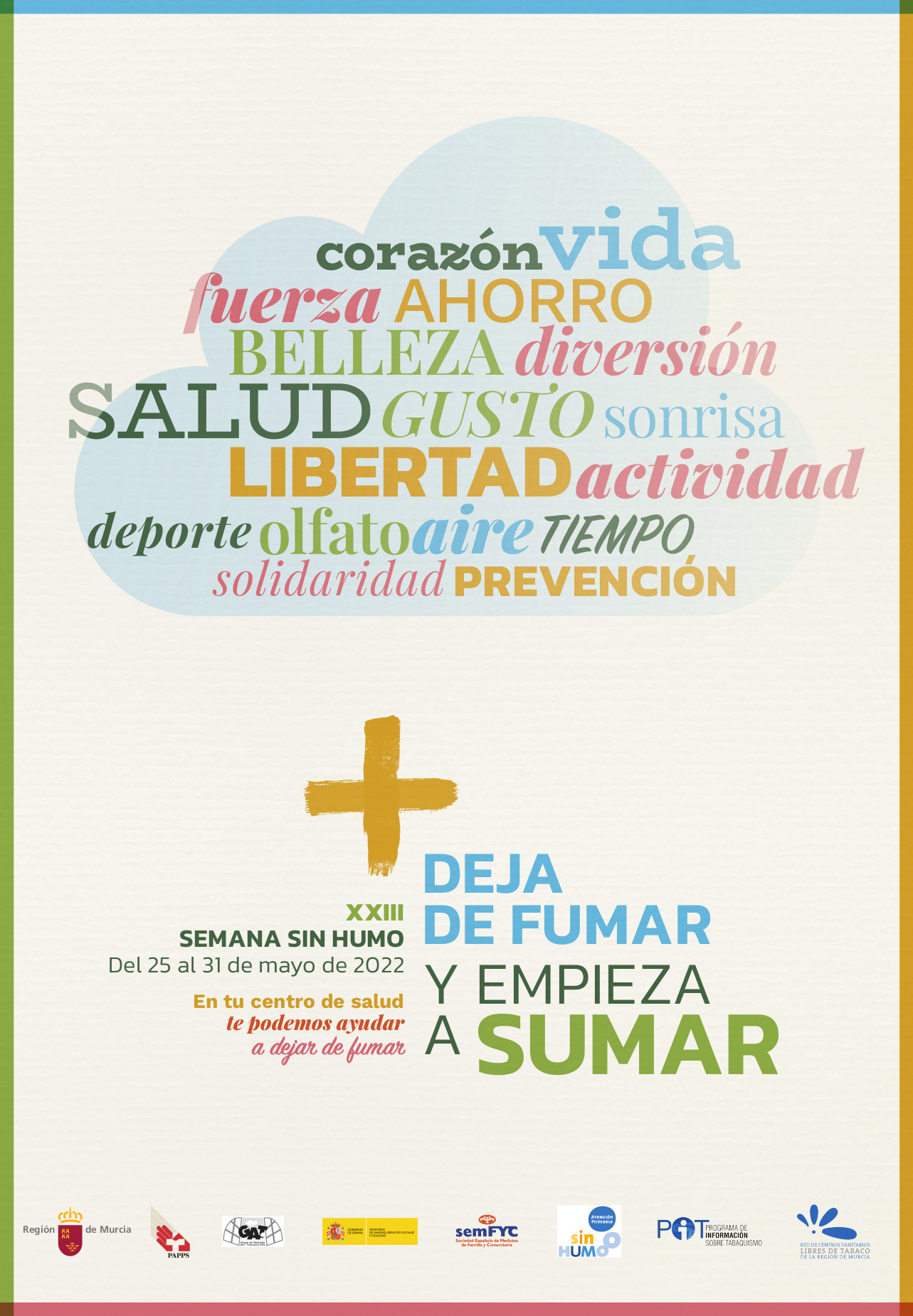 Dejar de fumar y empieza a sumar. En tu centro de salud te podemos ayudar a dejar de fumar. XXIII Semana sin humo. Del 25 al 31 de mayo de 2022