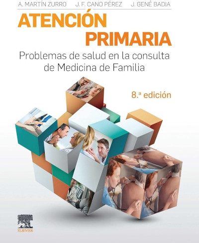 Atención primaria. Problemas de salud en la consulta de medicina de familia (A Martín Zurro, JF Cano Pérez , J Gené Badia)