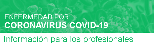 Enfermedad por Coronavirus COVID-19: información para profesionales