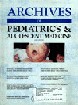 Archives of pediatrics & adolescent medicine