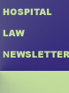 Hospital law newsletter