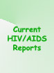 Current HIV/AIDS reports